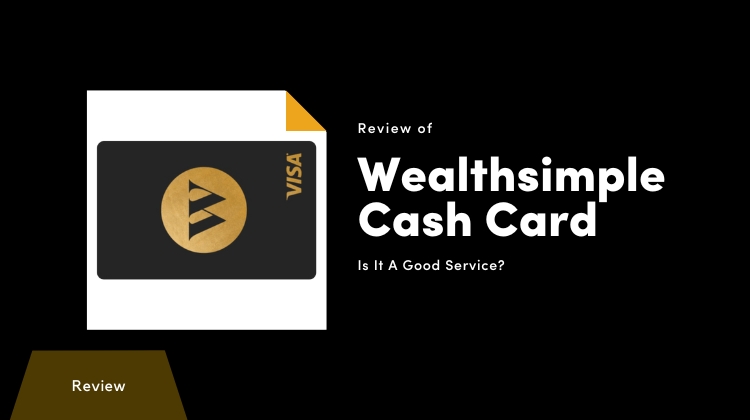 Wealthsimple Cash Card Review